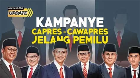 Kampanye Capres Cawapres Jelang Pemilu 2024 Enamplus