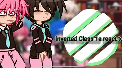 Inverted Class A Reacts To Original Part Youtube