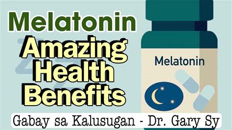 Melatonin Amazing Health Benefits Dr Gary Sy Youtube