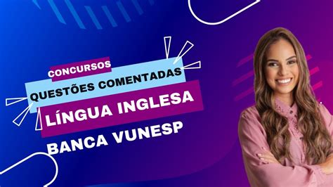 Quest Es De L Ngua Inglesa Comentadas Banca Vunesp Pmsp Youtube