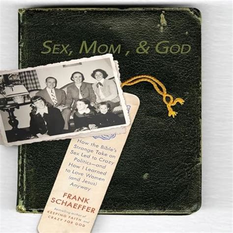 Sex Mom And God A Religiously Obsessed Sexual Memoir Or A Sexually Obsessed Religious Memoir