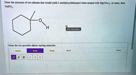 Draw the structure of two alkenes that would yield 2-methylcyclohexanol ...