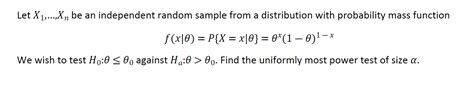 Solved Let X Dots Xn Be An Independent Random Sample From Chegg