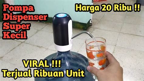 Unboxing Dan Review POMPA DISPENSER ELEKTRIK Yang Lagi Viral Terjual