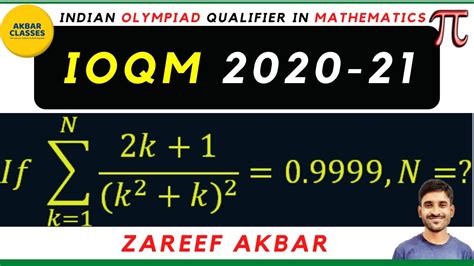 Ioqm 2020 21 If Summation K 1 To N [ 2k 1 K 2 K 2] 0 9999 Then Determine The Value Of N