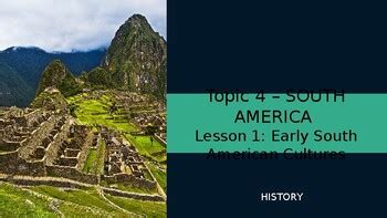 Early South American Cultures by Capotita's Corner | TPT