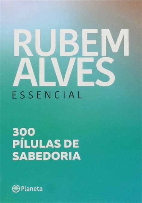 300 Pílulas de Sabedoria Em Portuguese do Brasil Rubem Alves 3