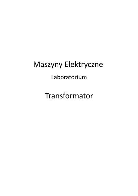 Transformator Sprawozdanie Maszyny Elektryczne Laboratorium