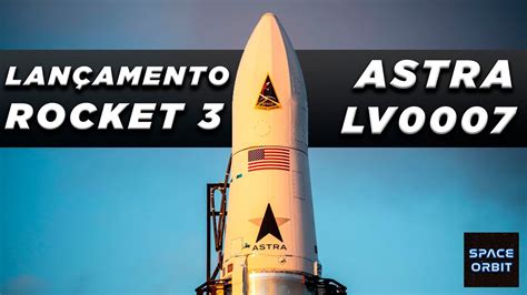 LANÇAMENTO DO FOGUETE DA ASTRA ROCKET 3 3 LV0007 SCRUB YouTube