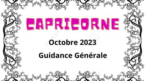 CAPRICORNE OCTOBRE 2023 rossella guerisseuse GUIDANCE générale