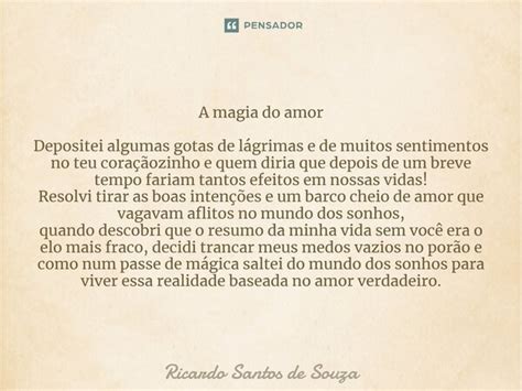 A Magia Do Amor ⁠depositei Algumas Ricardo Santos De Souza Pensador