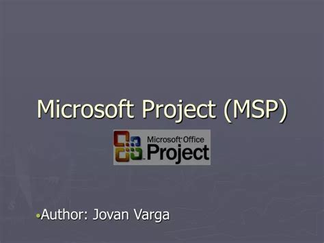 Ppt Microsoft Project Msp Powerpoint Presentation Free Download