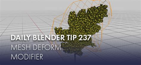 Daily Blender Tip 237: Mesh Deform modifier - BlenderNation