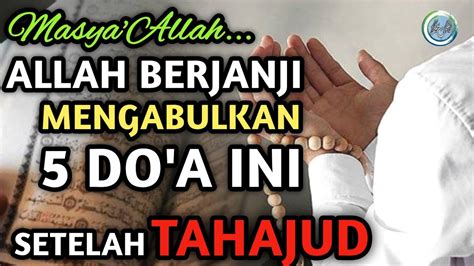 Masya AllahAllah Janji Mengabulkan 5 Doa Ini Setelah Sholat Tahajud