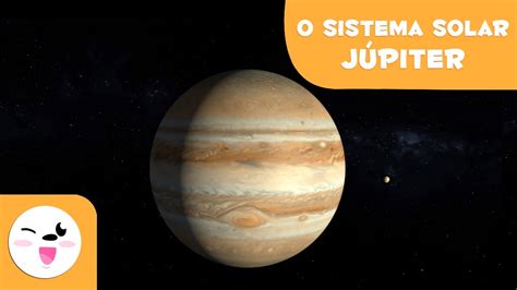 Júpiter O Planeta Gigante O Sistema Solar Em 3d Para Crianças Youtube