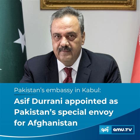 Amu Tv On Twitter Pakistan’s Embassy In Kabul Confirmed That Asif Ali Khan Durrani Has Been