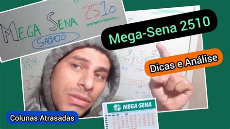 Dicas para Mega Sena Concurso 2510 Análise e Atrasadas YouTube