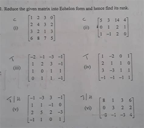 1 Reduce The Given Matrix Into Echelon Form And Hence Find Its Rank I