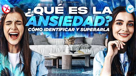 Qué es la ansiedad Cómo identificar y superarla YouTube