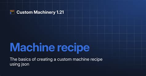 Machine recipe | Custom Machinery 1.21