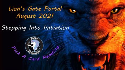 🦁 Pick A Card 🦁 ~ Lions Gate Portal 2021 Stepping Into Initiation