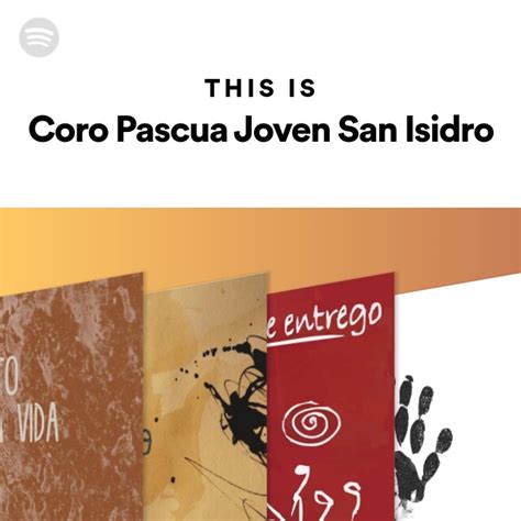 This Is Coro Pascua Joven San Isidro Playlist By Spotify Spotify