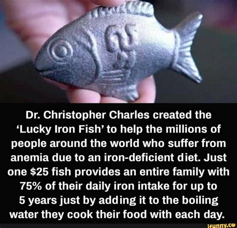 Dr Christopher Charles Created The Lucky Iron Fish To Help The