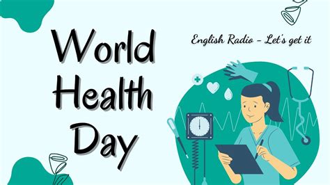 English Radio Ngày Sức Khỏe Thế Giới 2022 World Health Day 2022