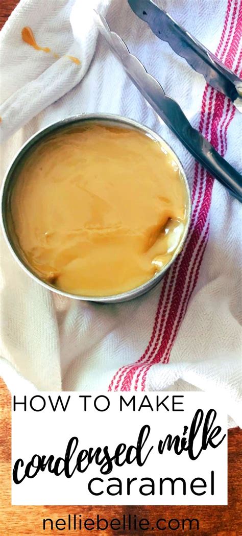 How To Make Caramel From Sweetened Condensed Milk