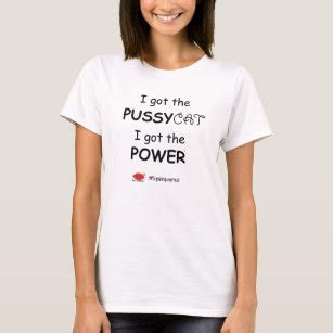 Pussy Power T Shirts Pussy Power T Shirt Designs Zazzle