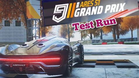 Asphalt 9 Ares S1 Grand Prix First Run Practice Round YouTube