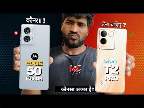 Moto Edge Fusion G Vs Vivo T Pro G Honest Comparison Choose The