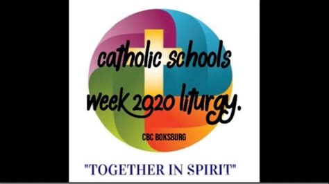 Celebrating Catholic Schools Week 2020 Liturgy Youtube