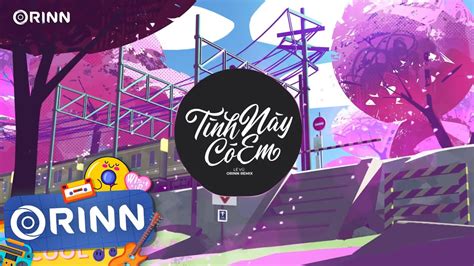 T Nh N Y C Em Orinn Remix L V Nh C Tr Remix Hot Tik Tok G Y Nghi N Youtube