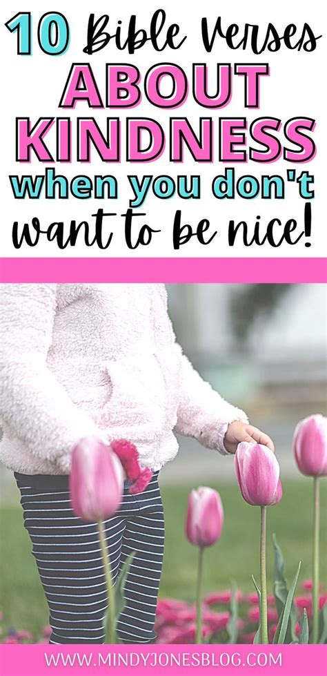 10 Bible Verses About Kindness When You Dont Feel Like Being Nice