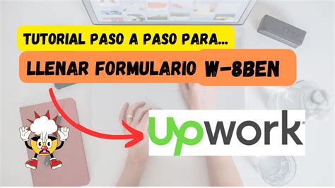 Como Llenar El Formulario W 8BEN En UPWORK 2023 YouTube