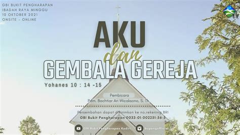 Aku Dan Gembala Gereja Yohanes 10 14 15 Ibadah Raya Pagi Gbi