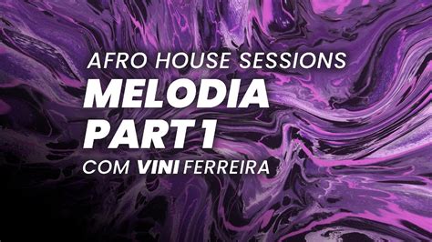 Afro House Sessions Melodia Part 1 Tutorial Ableton Live Youtube