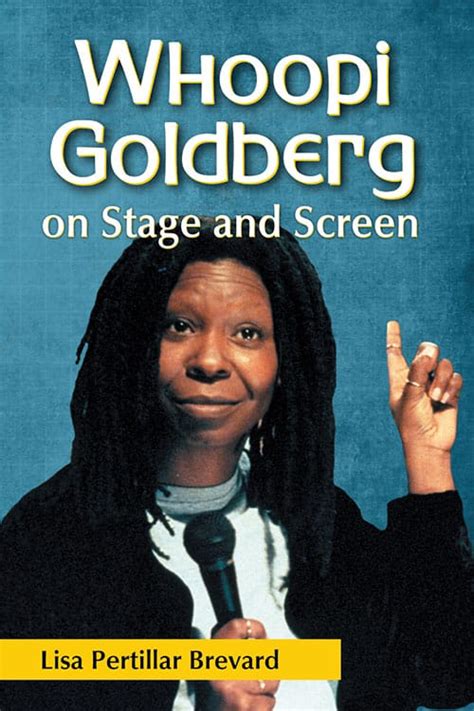 Whoopi Goldberg on Stage and Screen - McFarland