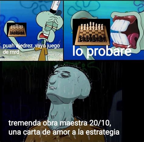 Parece Un Juego Aburrido Hasta Que Lo Pruebas Meme Subido Por Ajedrez