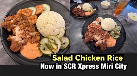 Salad Chicken Rice Now At Scr Xpress Miri Miri City Sharing