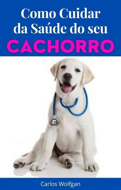 Como cuidar da saúde do seu cachorro eBook by Max Editorial EPUB Book