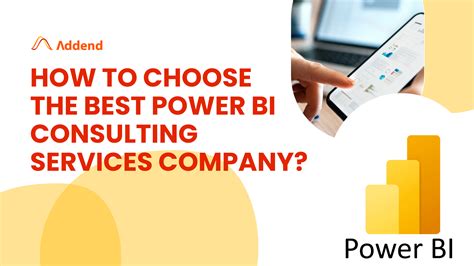 How To Choose The Best Power BI Consulting Services Company Addend