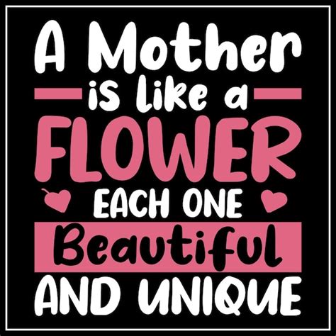 Premium Vector A Poster That Says A Mother Is Like A Flower Each One Beautiful And Unique