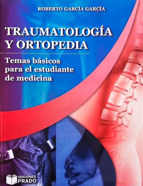 Traumatolog A Y Ortopedia Libro Esencial Para Estudiantes De Medicina