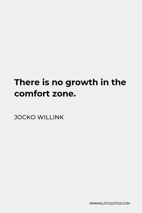 Jocko Willink Quote There Is No Growth In The Comfort Zone