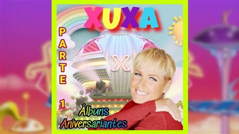 Xuxa Pot Pourri Lbuns Aniversariantes Parte I Youtube