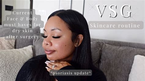 Vsg After Surgery Skin Care Routine Dry Skin Must Haves Step By