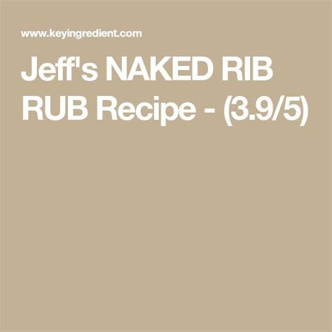 Jeff S NAKED RIB RUB Recipe