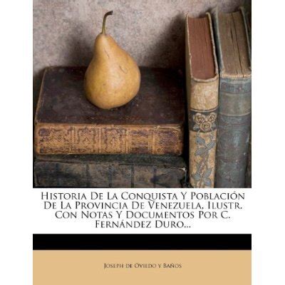 Libro Historia De La Conquista Y Poblaci N De La Provincia De Venezuela